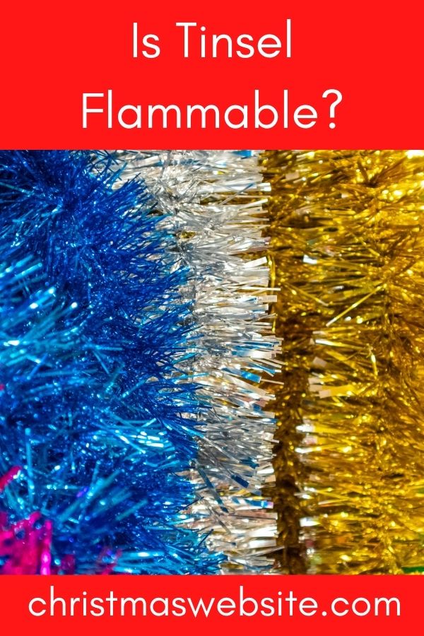 Is Tinsel Flammable?