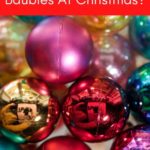 Why Do We Have Baubles At Christmas?